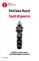 Canti di guerra. Conflitti, vendette, amori nella Milano degli anni Settanta