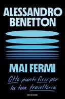Mai fermi. Otto punti fissi per la tua traiettoria