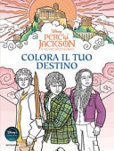 Percy Jackson e gli dei dell'Olimpo. Colora il tuo destino
