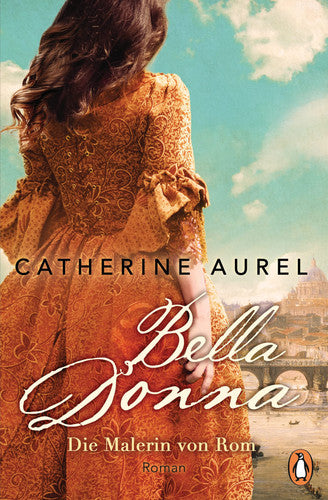 Bella Donna. Die Malerin von Rom Roman - Die mitreißende Reihe im historischen Italien