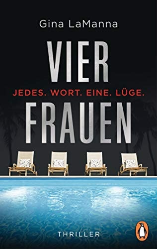 Vier Frauen jedes Wort eine Lüge : Thriller