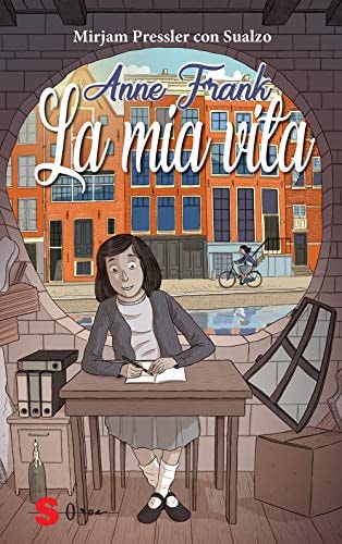 Anne Frank - la mia vita