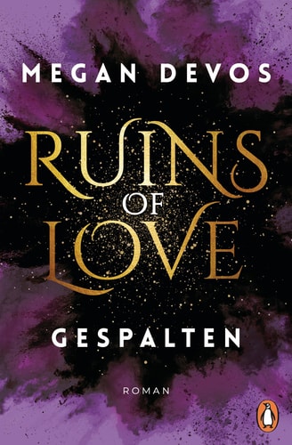 Ruins of Love. Gespalten (Grace & Hayden 2) Roman. Spicy Romantasy für alle, die Enemies-to-Lovers-Tropes lieben