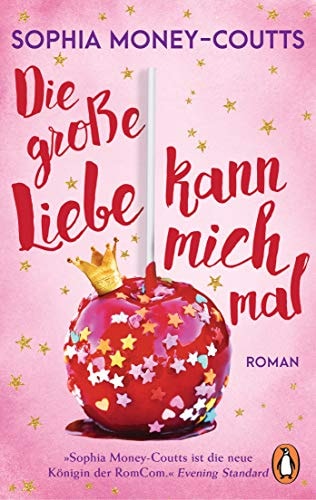 Die große Liebe kann mich mal Roman