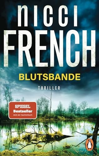 Blutsbande Thriller. Englisch, abgründig, Nicci French - Der neue packende Thriller des Bestseller-Duos