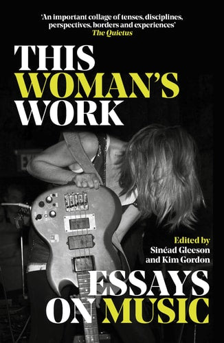 This Woman's Work Essays on Music