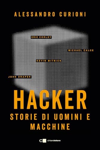 Hacker. Storie di uomini e macchine