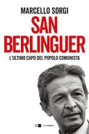 San Berlinguer l'ultimo capo del popolo comunista