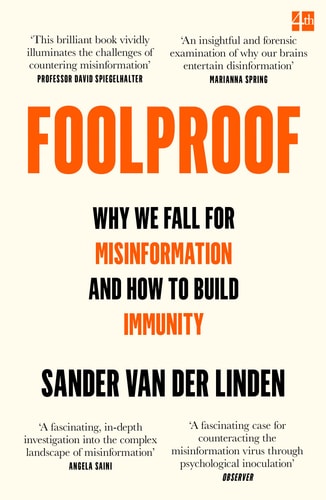 Foolproof Why We Fall for Misinformation and how to Build Immunity
