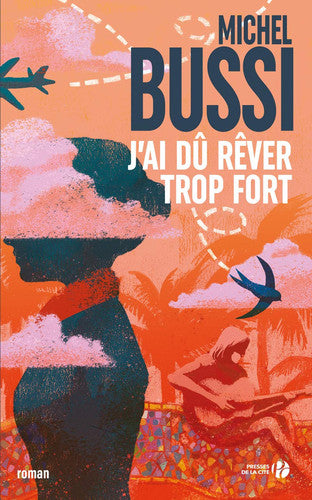 J'ai dû rêver trop fort roman