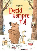 Decidi sempre tu! Ediz. a colori