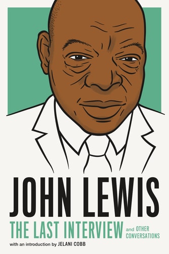 John Lewis: The Last Interview and Other Conversations