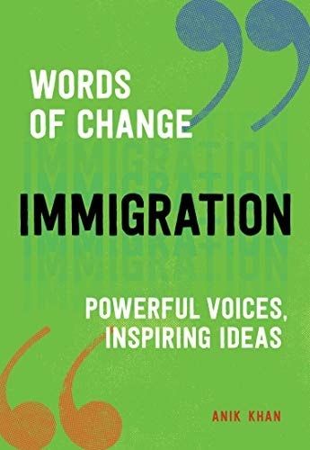 Immigration (Words of Change series) Powerful Voices, Inspiring Ideas