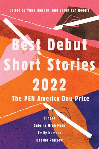 Best Debut Short Stories 2022 The PEN America Dau Prize