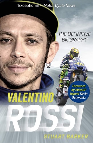 Valentino Rossi The Definitive Biography