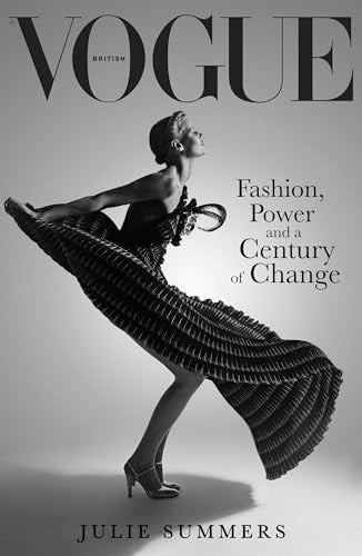 British Vogue Fashion, Power and a Century of Change