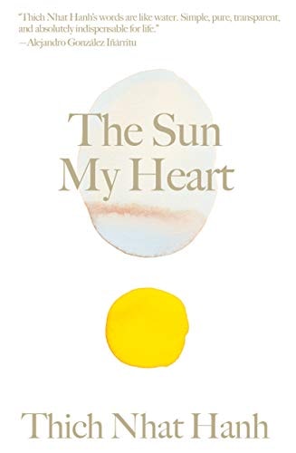 The Sun My Heart The Companion to The Miracle of Mindfulness