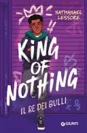 King of nothing. Il re dei bulli