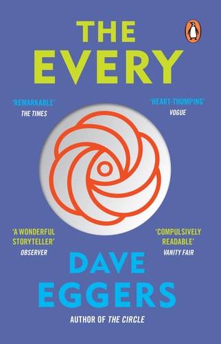 The Every The Electrifying Follow Up to Sunday Times Bestseller the Circle