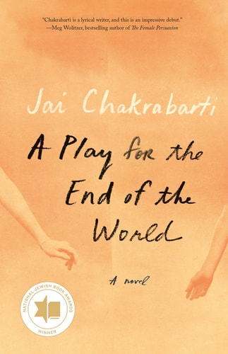 A Play for the End of the World A novel