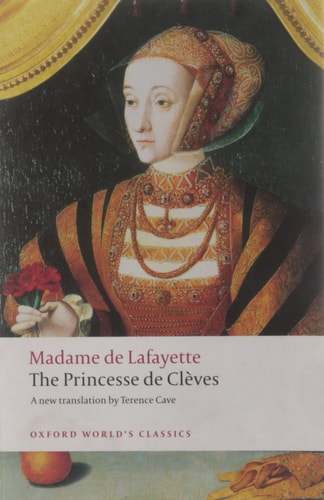 The Princesse de Clèves with `The Princesse de Montpensier' and `The Comtesse de Tende'