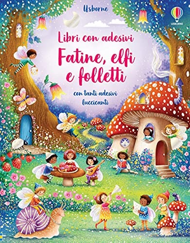 Fatine, elfi e folletti. Con adesivi. Ediz. a colori