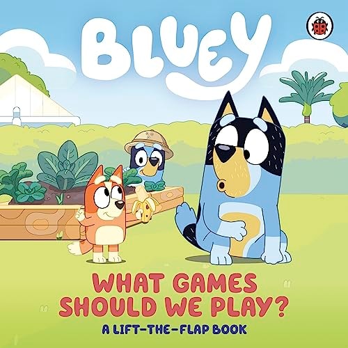 Bluey: What Games Should We Play? A Lift-The-Flap Book