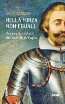 Nella forza non eguali ascesa e misfatti del Guercio di Puglia