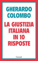 La giustizia italiana in 10 risposte. Referendum sulla giustizia: cosa sapere per decidere