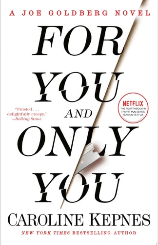 For You and Only You A Joe Goldberg Novel