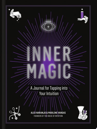 Inner Magic A Journal for Tapping into Your Intuition