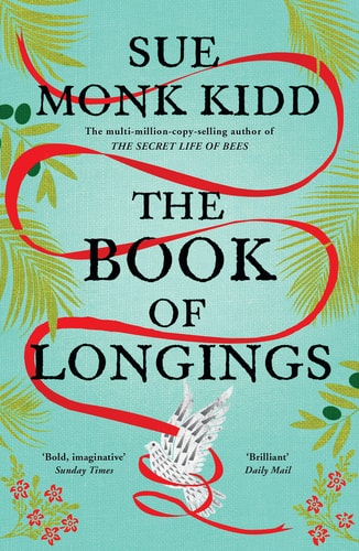 The Book of Longings From the Author of the International Bestseller the SECRET LIFE of BEES