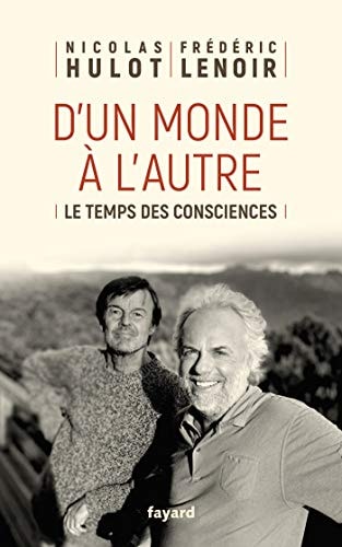 D'un monde à l'autre le temps des consciences