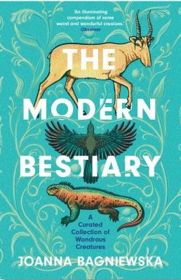 The Modern Bestiary A Curated Collection of Wondrous Creatures