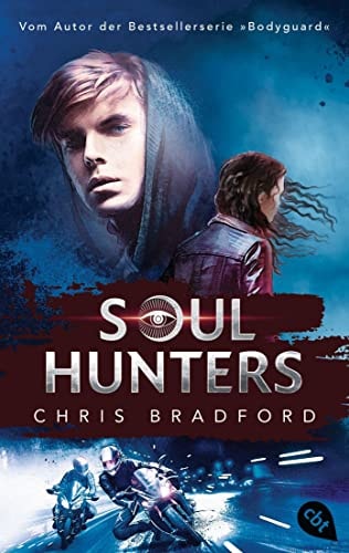 Soul Hunters Vom Autor der Bestsellerserie »Bodyguard«