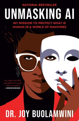 Unmasking AI My Mission to Protect What Is Human in a World of Machines