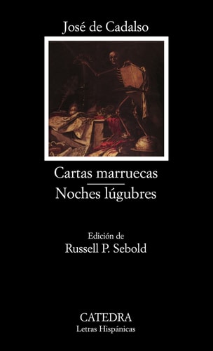 Cartas marruecas; Noches lúgubres (Letras Hispanicas / Hispanic Writings) (Spanish Edition)