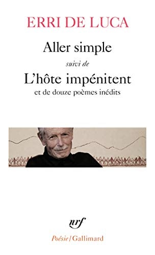 Aller simple suivi de, L'hôte impénitent : et de poèmes inédits