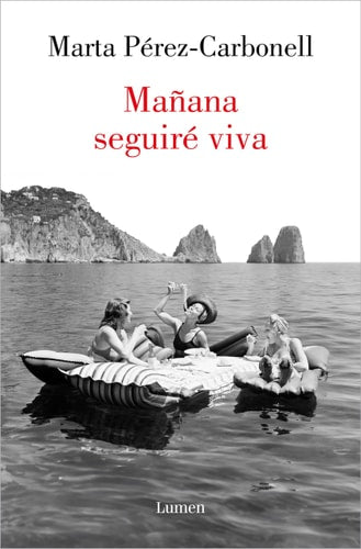 Mañana seguiré viva / Tomorrow I Will Still Be Alive (Spanish Edition)