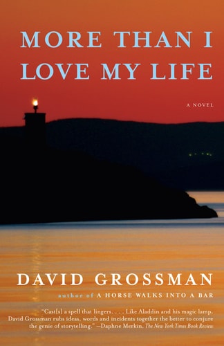 More Than I Love My Life A novel