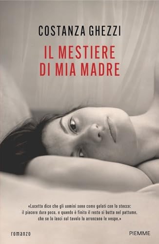 Il Mestiere Di Mia Madre
