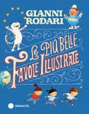 Le più belle favole illustrate. Ediz. a colori