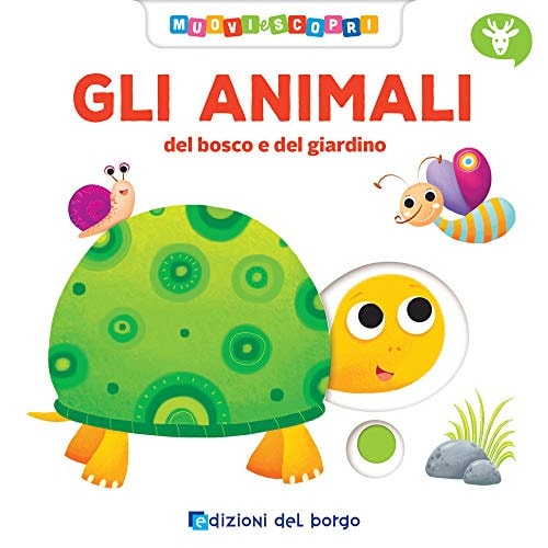 Gli animali del bosco e del giardino. Ediz. a colori