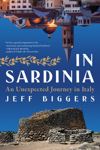 In Sardinia An Unexpected Journey in Italy