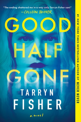 Good Half Gone A Twisty Psychological Thriller