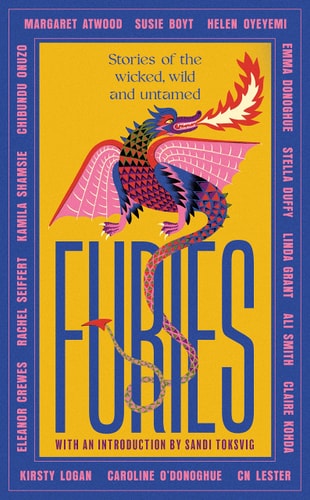 Furies Stories of the Wicked, Wild and Untamed