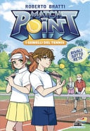 Rivali sotto rete. Match Point. I gemelli del tennis