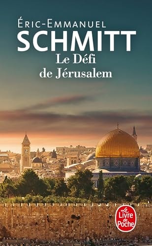 Le Défi de Jérusalem Un voyage en Terre sainte