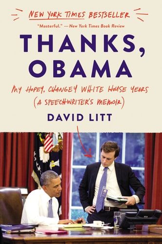 Thanks, Obama My Hopey, Changey White House Years