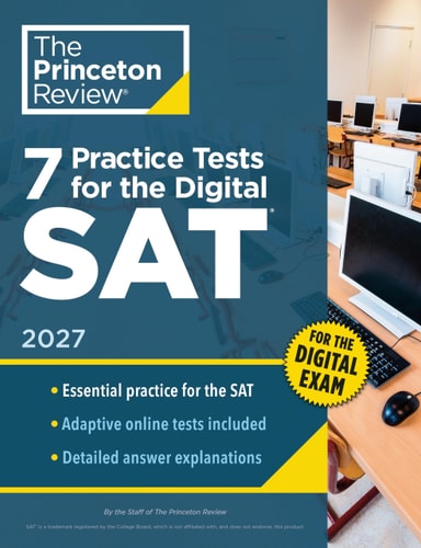 7 Practice Tests for the SAT, 2027 In-Book + Online Practice Tests for Your Top Score